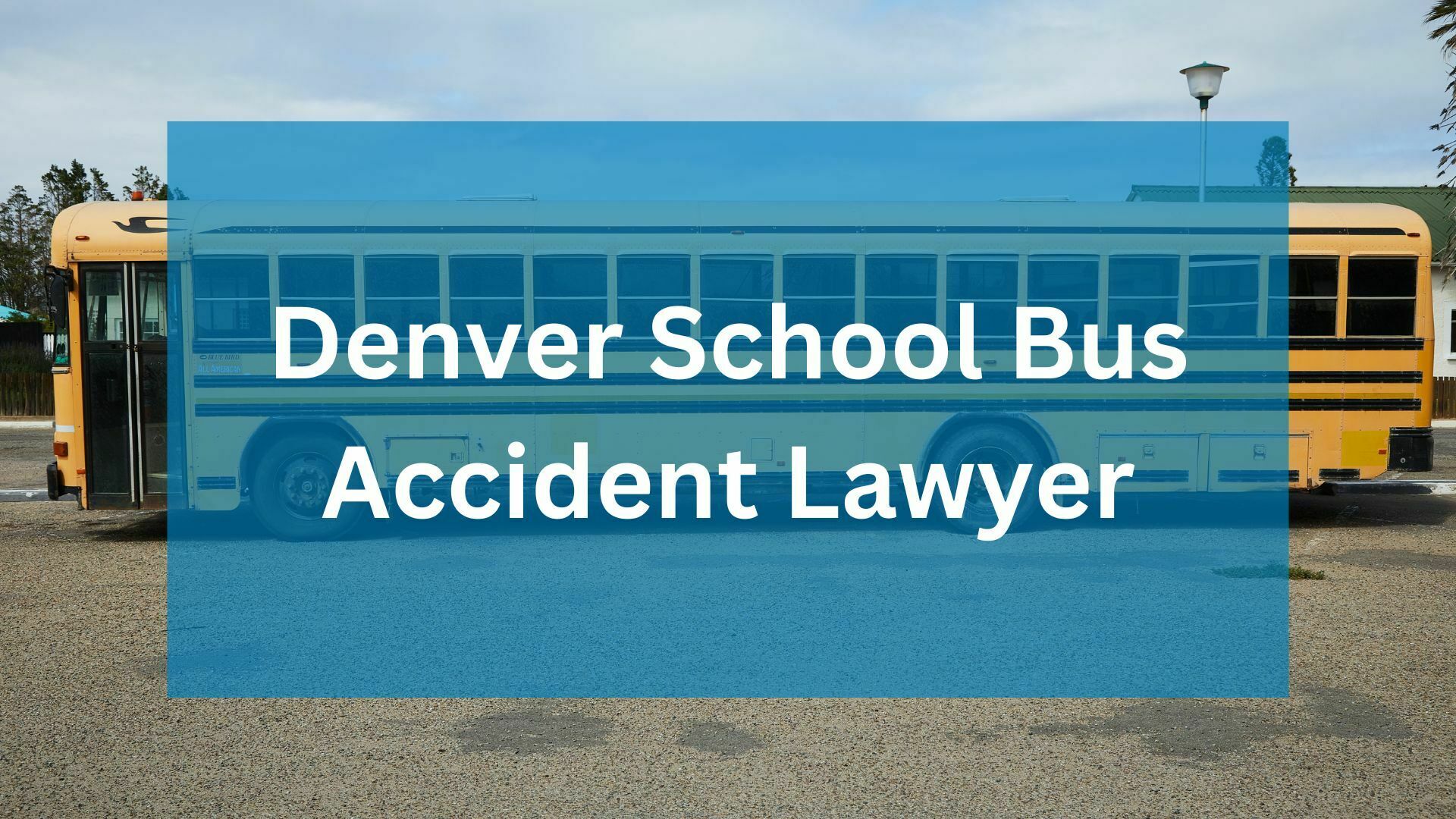 Denver School Bus Accident Lawyer Front Range Injury Attorneys