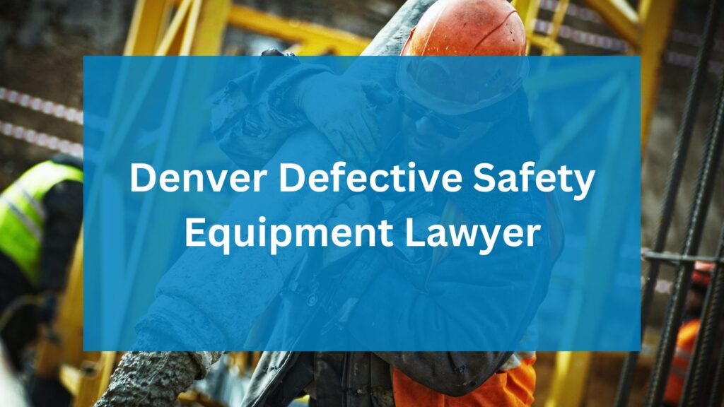 Worker using defective safety equipment in Colorado