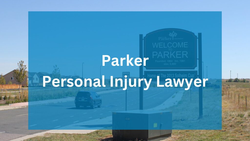 Parker Personal Injury Lawyer