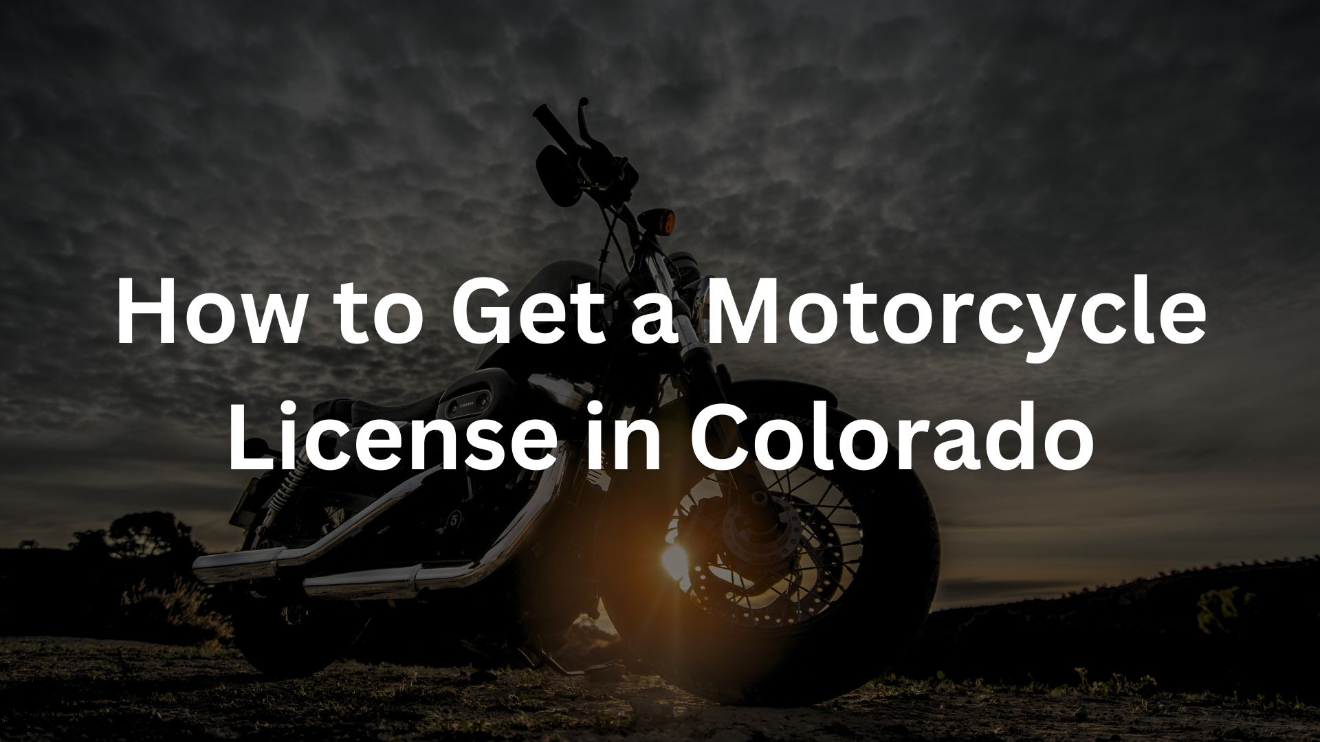 Obtaining Your Motorcycle License in Colorado A Comprehensive Guide
